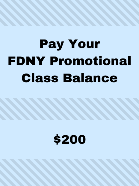Pay your FDNY promotional class balance: $200.